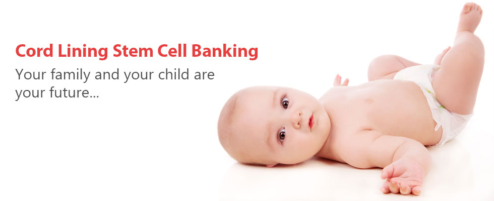 Cord Lining Stem Cell Banking